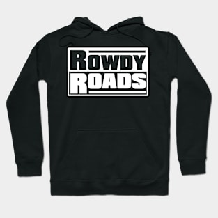 Rowdy Roads T-shirt Hoodie